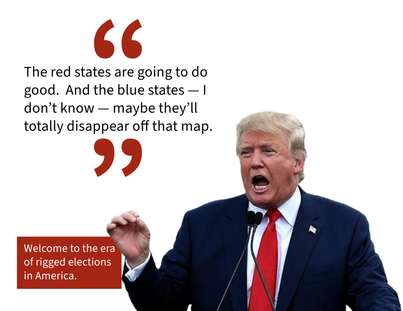 Donald Trump with an open mouth, accompanied by a quote about red and blue states and a message about rigged elections in America.