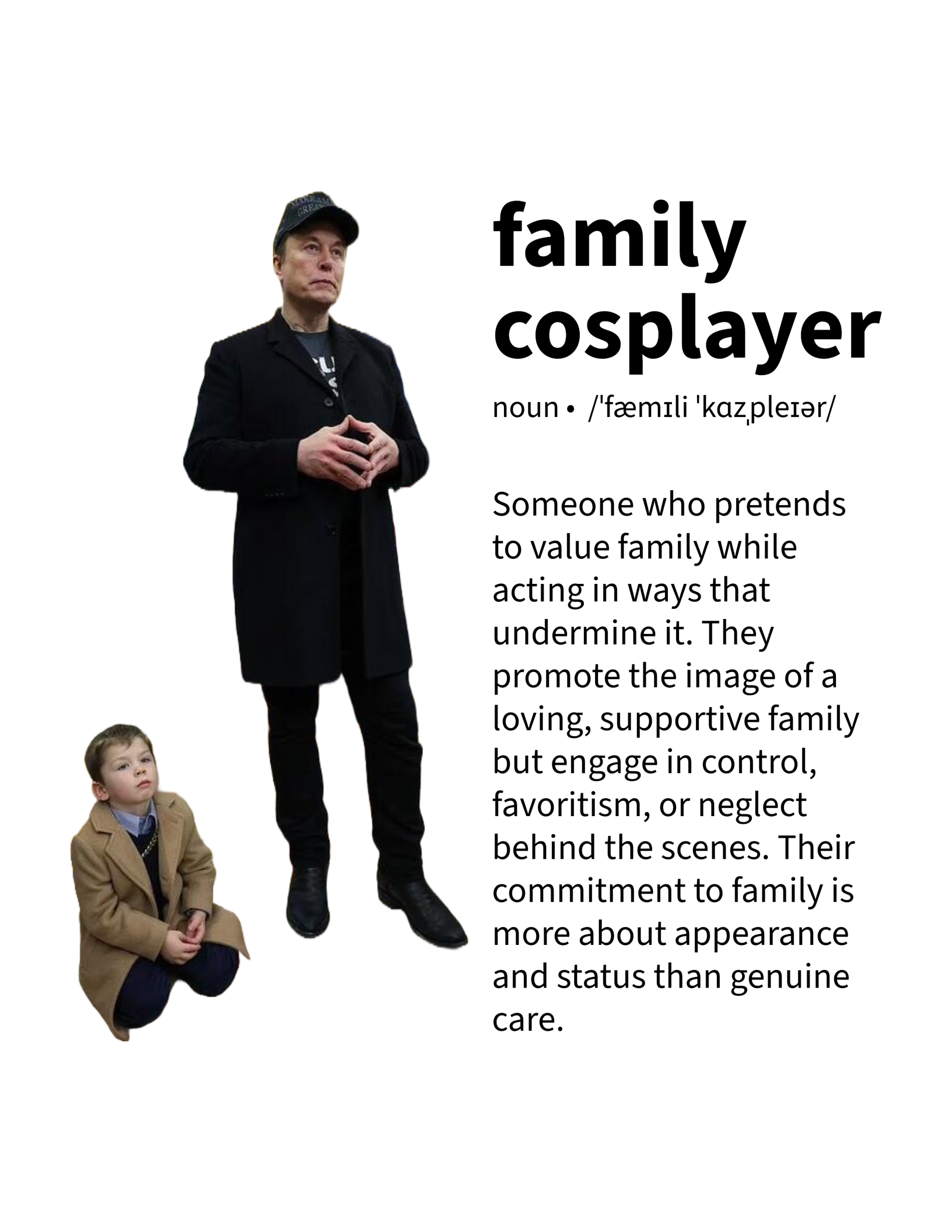 Image of Elon Musk with X Æ A-12 Musk kneeling beside him, accompanied by text defining ‘family cosplayer’ as someone who pretends to value family while acting in ways that undermine it. A 50501 political movement message.